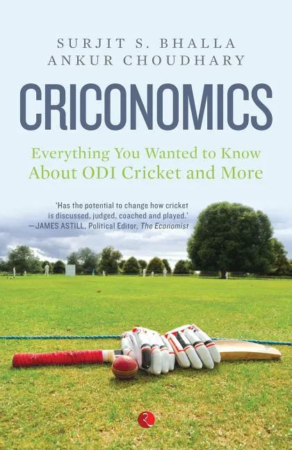 Criconomics: Everything You Wanted to Know about Odi Cricket and More - Paperback
