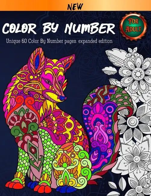 Color By Number For Adult: Coloring Book. 60 Color By Number Pages. New and expanded edition - Paperback