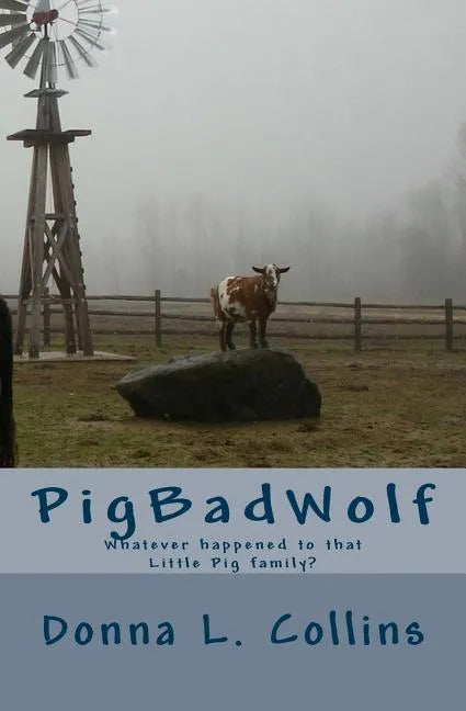 Pigbadwolf: Whatever Happened to That Little Pig Family? - Paperback