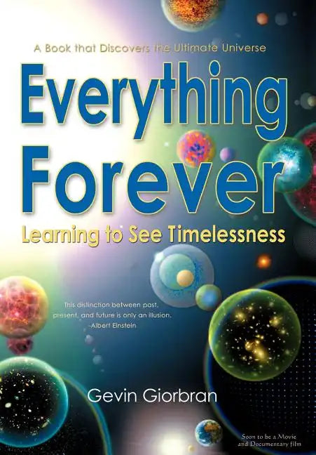 Everything Forever: Learning To See Timelessness - Hardcover