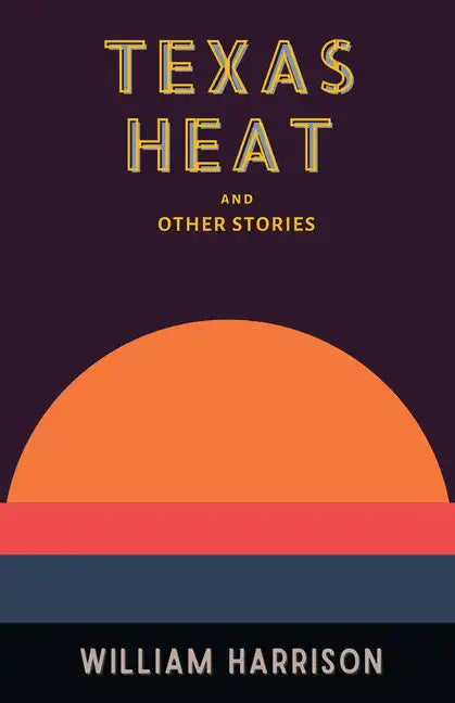 Texas Heat: And Other Stories - Paperback