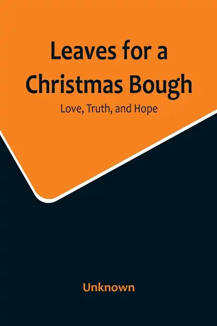 Leaves for a Christmas Bough: Love, Truth, and Hope - Paperback