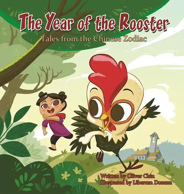The Year of the Rooster: Tales from the Chinese Zodiac - Hardcover
