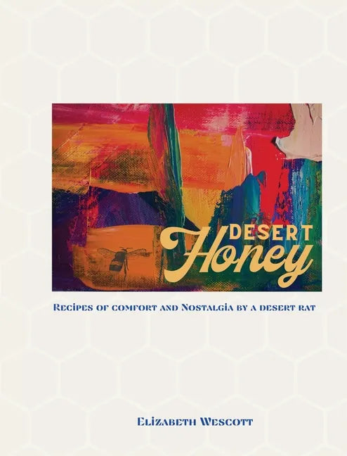 Desert Honey - Hardcover