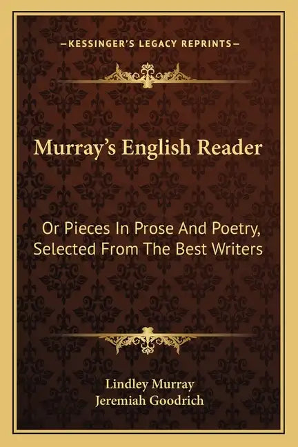 Murray's English Reader: Or Pieces in Prose and Poetry, Selected from the Best Writers - Paperback
