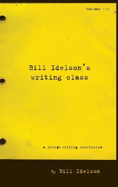 Bill Idelson's Writing Class - Hardcover