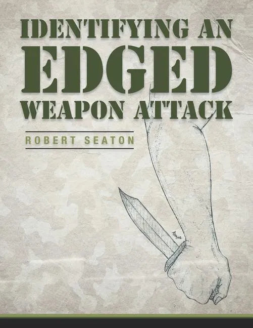 Identifying an Edged Weapon Attack - Paperback