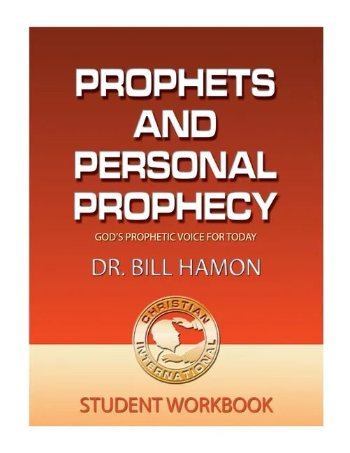 Prophets and Personal Prophecy Student Workbook: God's Prophetic Voice for Today - Paperback