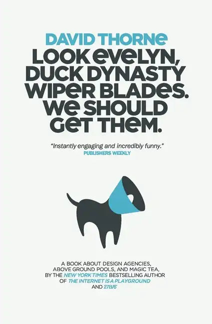 Look Evelyn, Duck Dynasty Wiper Blades, We Should Get Them: A Collection of New Essays - Paperback