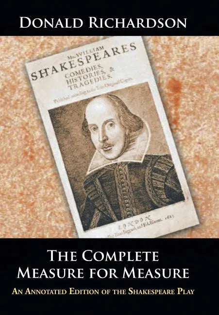 The Complete Measure for Measure: An Annotated Edition of the Shakespeare Play - Hardcover