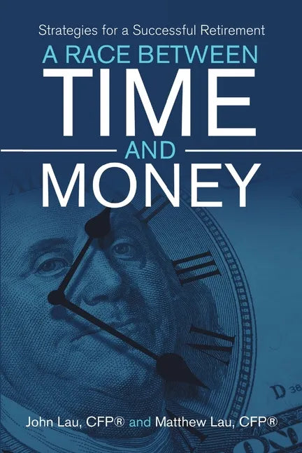 A Race Between Time and Money: Strategies for a Successful Retirement - Paperback
