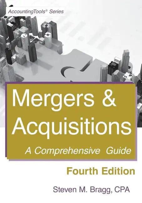 Mergers & Acquisitions: Fourth Edition: A Comprehensive Guide - Paperback