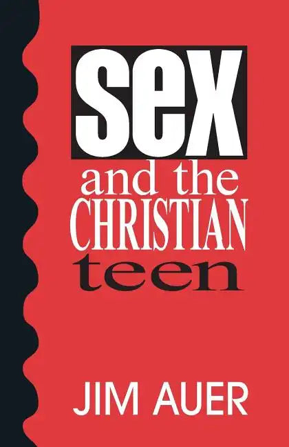 Sex and the Christian Teen - Paperback