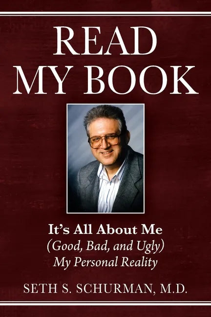 Read My Book: It's All About Me (Good, Bad, and Ugly) My Personal Reality - Paperback