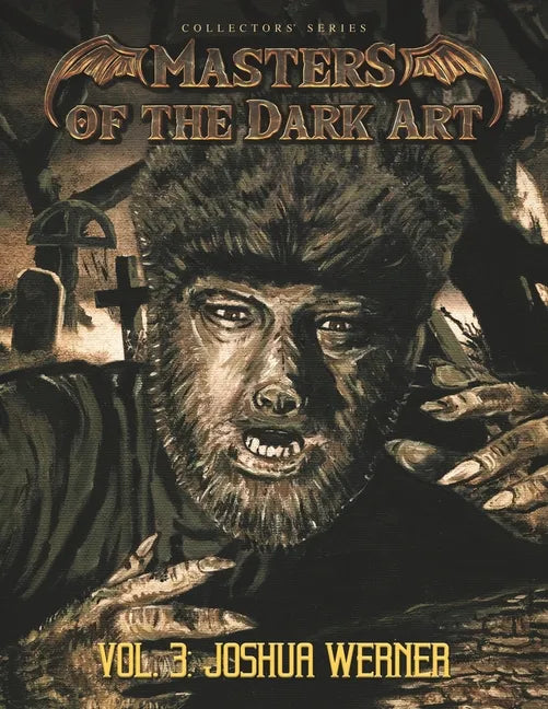Masters of the Dark Art Vol. 3: Joshua Werner - Paperback