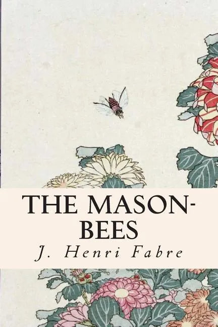 The Mason-Bees - Paperback