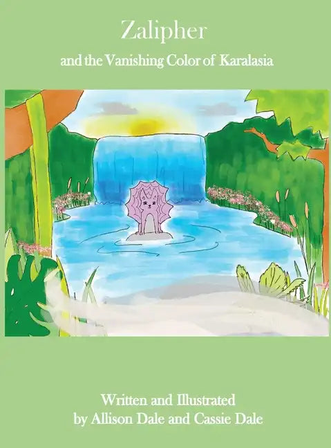Zalipher and the Vanishing Color of Karalasia - Hardcover