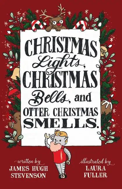 Christmas Lights, Christmas Bells, and Otter Christmas Smells. - Paperback
