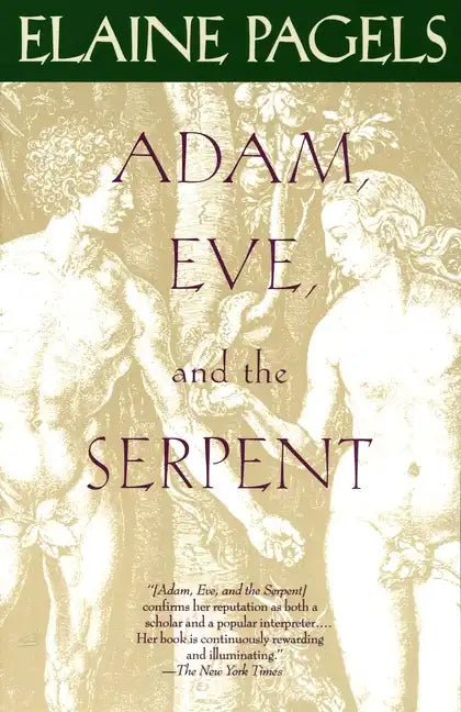 Adam, Eve, and the Serpent: Sex and Politics in Early Christianity - Paperback