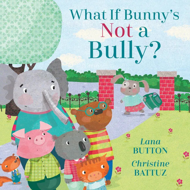 What If Bunny's Not a Bully? - Hardcover