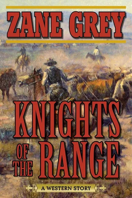 Knights of the Range: A Western Story - Paperback