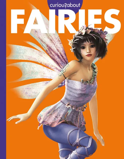 Curious about Fairies - Library Binding