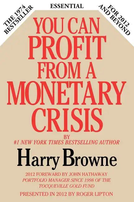 You Can Profit from a Monetary Crisis - Paperback