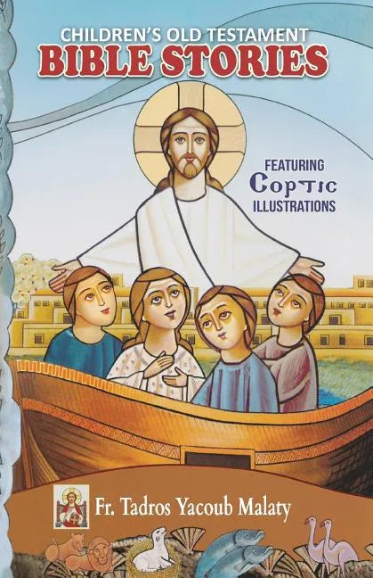 Children's Old Testament Bible Stories: Featuring Coptic Illustrations - Paperback