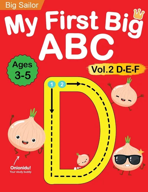 My First Big ABC Book Vol.2: Preschool Homeschool Educational Activity Workbook with Sight Words for Boys and Girls 3 - 5 Year Old: Handwriting Practi - Paperback