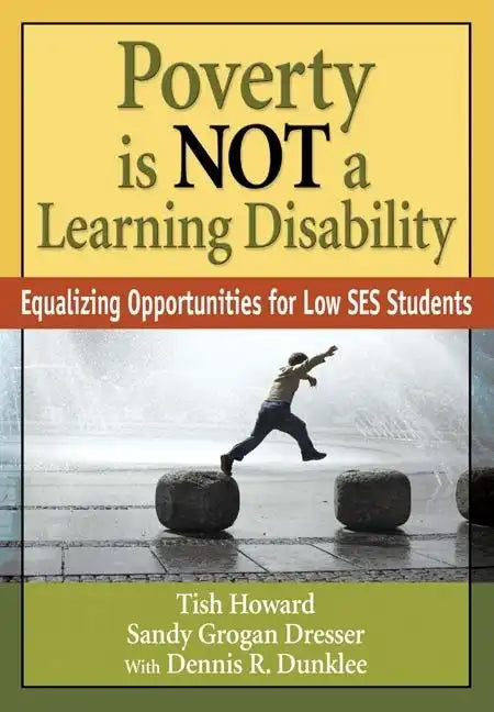 Poverty Is Not a Learning Disability: Equalizing Opportunities for Low Ses Students - Paperback