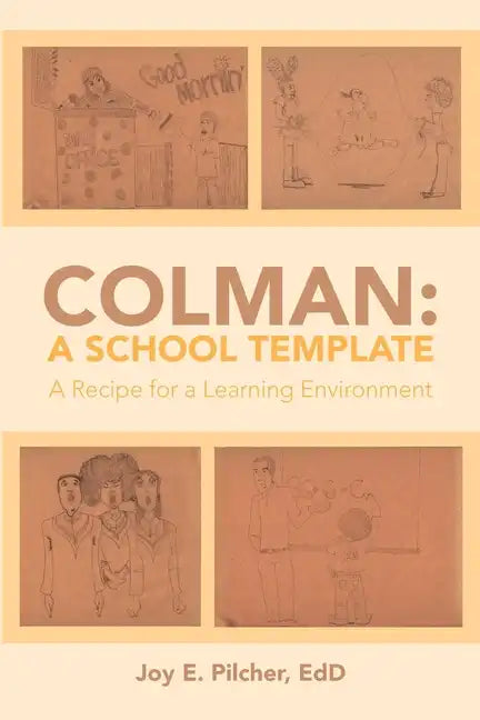 Colman: A School Template: A Recipe for a Learning Environment - Paperback