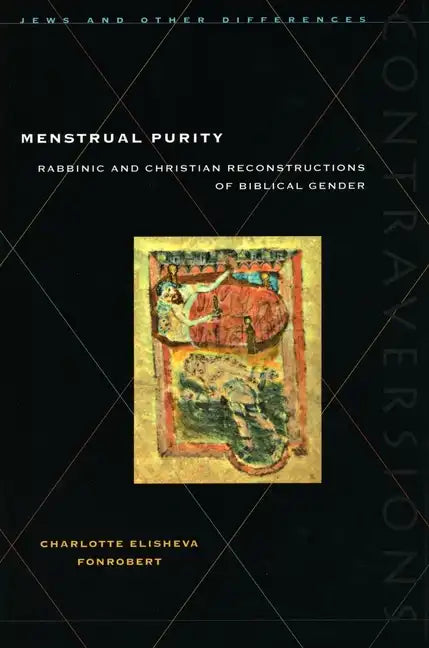 Menstrual Purity: Rabbinic and Christian Reconstructions of Biblical Gender - Paperback