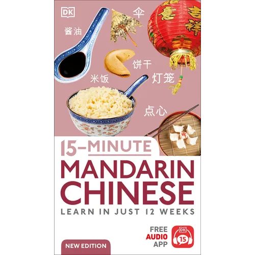 15-Minute Mandarin Chinese: Learn in Just 12 Weeks - Paperback