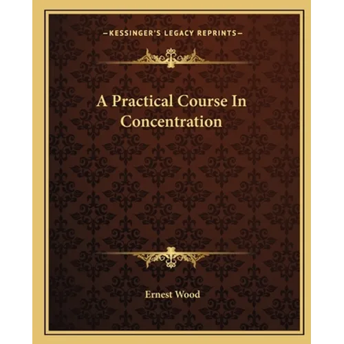 A Practical Course In Concentration - Paperback
