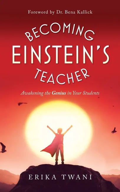 Becoming Einstein's Teacher: Awakening the Genius in Your Students - Hardcover