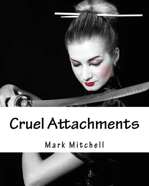 Cruel Attachments: The Ritual Rehab of Child Molesters in Germany - Paperback