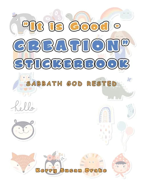 "It Is Good - Creation" Stickerbook: Sabbath God Rested - Paperback