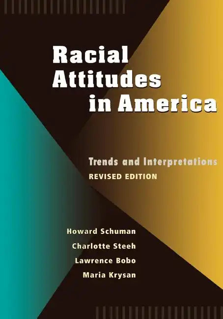 Racial Attitudes in America: Trends and Interpretations, Revised Edition - Paperback