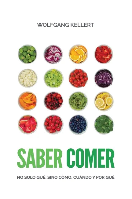Saber Comer: No solo qué, sino cómo, cuándo y por qué. - Paperback