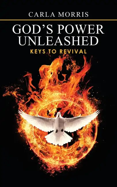 God's Power Unleashed: Keys to Revival - Hardcover
