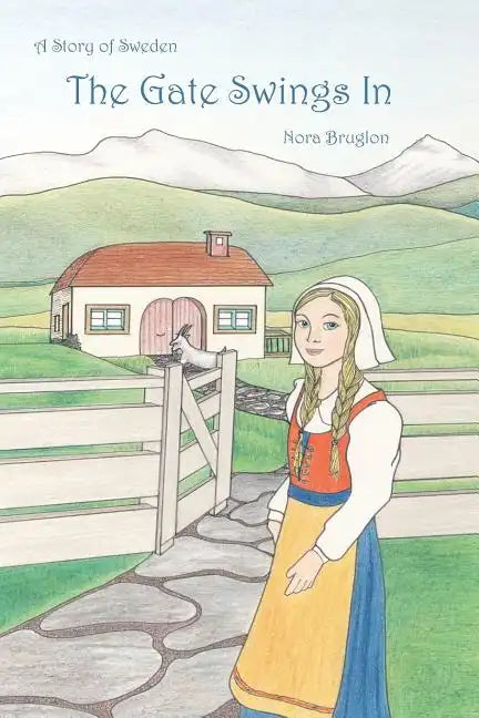 The Gate Swings In: a story of Sweden - Paperback