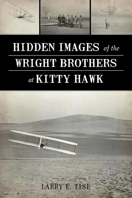 Hidden Images of the Wright Brothers at Kitty Hawk - Paperback