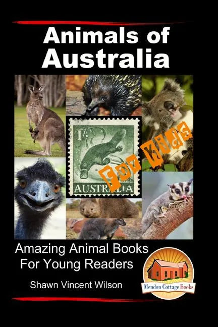 Animals of Australia - For Kids - Amazing Animal Books for Young Readers - Paperback
