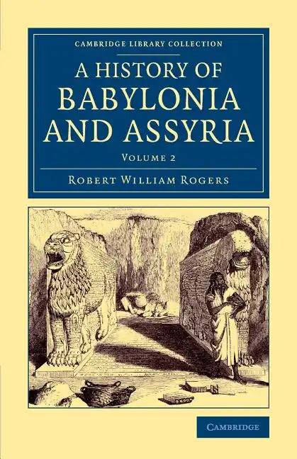 History of Babylonia and Assyria - Volume 2 - Paperback