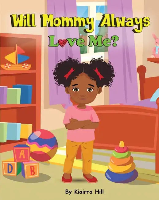 Will Mommy Always Love Me? - Paperback
