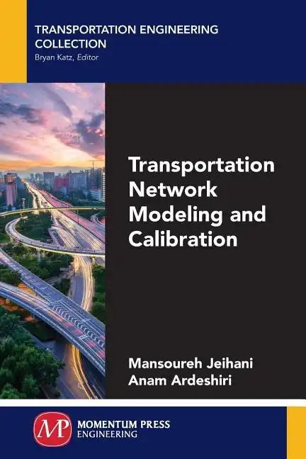 Transportation Network Modeling and Calibration - Paperback