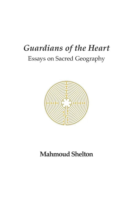 Guardians of the Heart: Essays on Sacred Geography - Paperback