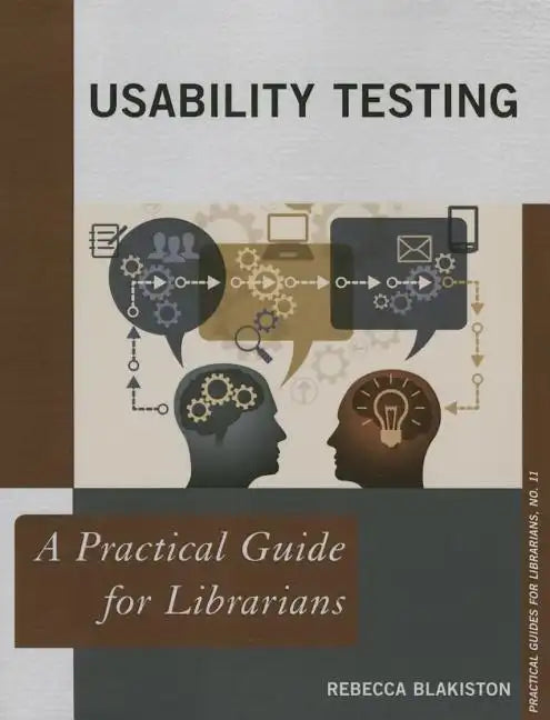 Usability Testing: A Practical Guide for Librarians - Paperback