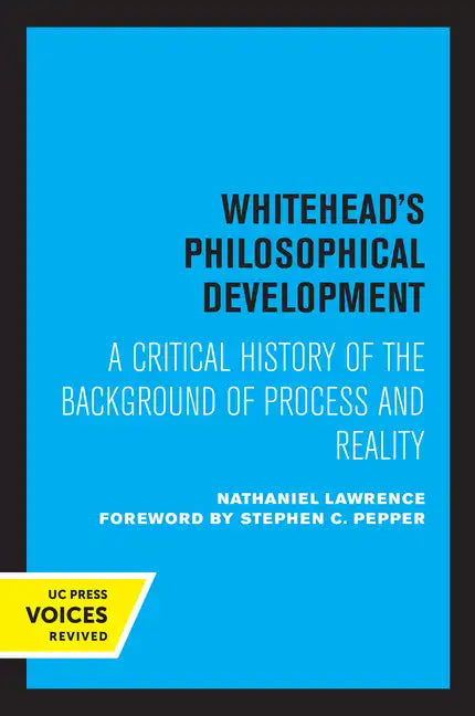 Whitehead's Philosophical Development: A Critical History of the Background of Process and Reality - Paperback