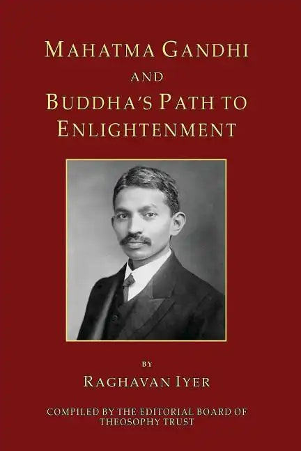 Mahatma Gandhi and Buddha's Path to Enlightenment - Paperback